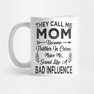 mothers day they call me mom Mug